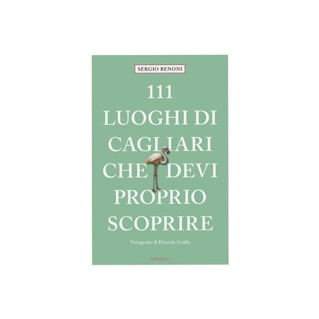 111 luoghi di Cagliari che devi proprio scoprire