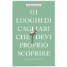 111 luoghi di Cagliari che devi proprio scoprire