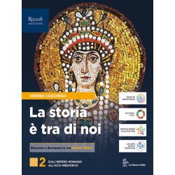 La storia è tra di noi. Per le Scuole superiori. Con e-book. Con espansione online. Vol. 2 di Cazzaniga Andrea - Vol. 2